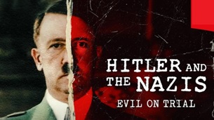 Hitler and the Nazis: Evil on Trial (2024)